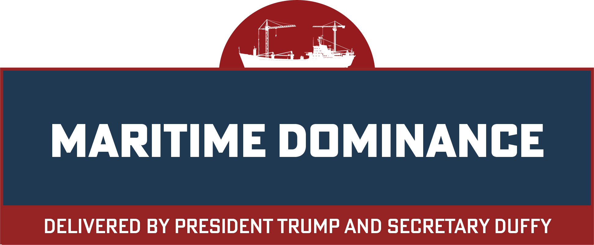 Maritime Dominance Delivered by President Trump and Secretary Duffy