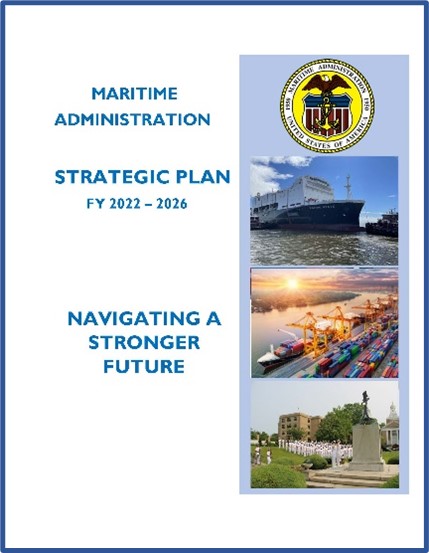 Strategic Plan FY 2022 – 2026: Navigating a Stronger Future  MARAD